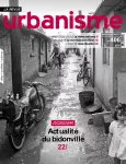 Urbanisme, 406 - Automne 2017 - Actualité du bidonville