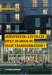 Réinventer les villes, effet de mode ou vraie transformation ?