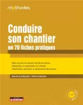 Conduire son chantier en 70 fiches pratiques