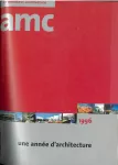 AMC Le Moniteur architecture, 76 - Décembre 1996 - Une année d'architecture en France 1996