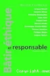 Bâtir éthique et responsable